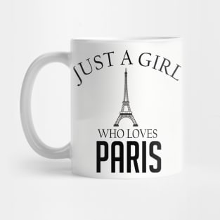 Just a girl who loves Paris Mug